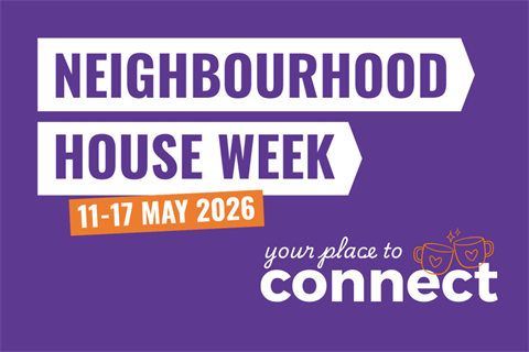 Neighbourhood House Week 11-17 May 2026